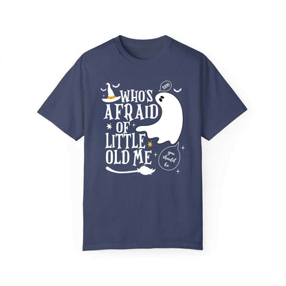 'Who's Afraid of Little Old Me' T-shirt/Sweatshirt